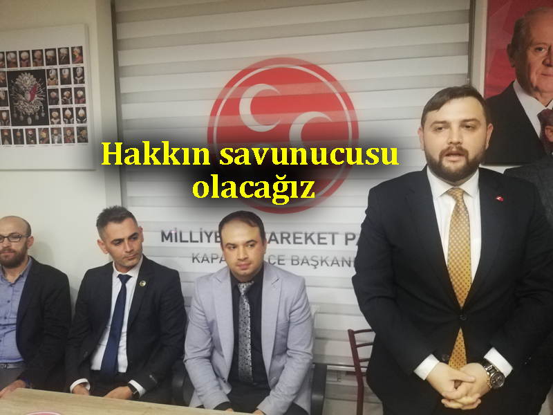 Hakkın savunucusu olacağız