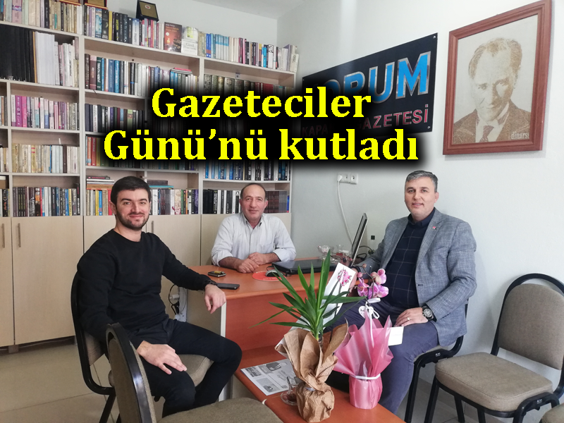 Gazeteciler Günü’nü kutladı
